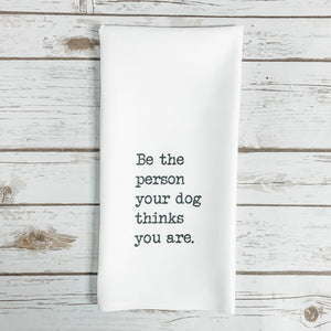 Be The Person Tea Towel