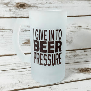Beer Pressure Beer Stein