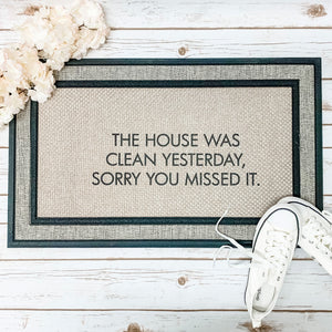 The House Was Clean Yesterday  Doormat