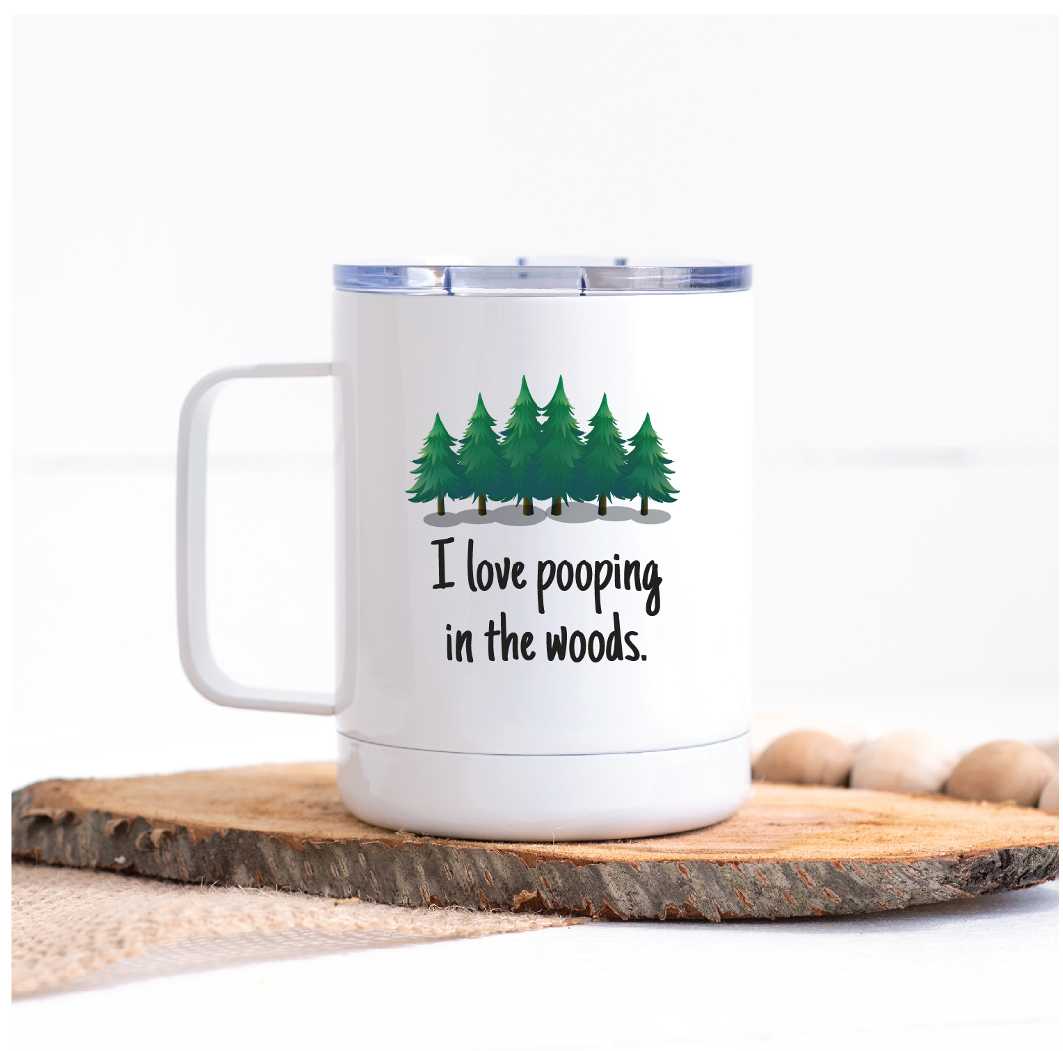 I Love Pooping In The Woods Travel Mug